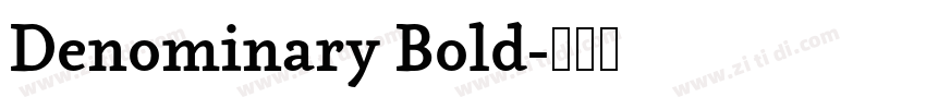 Denominary Bold字体转换 Denominary Bold字体转换